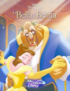 MIS CLÁSICOS DISNEY. LA BELLA Y LA BESTIA