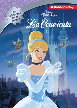 LEO, JUEGO Y APRENDO CON DISNEY. LA CENICIENTA