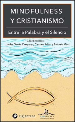 MINDFULNESS Y CRISTIANISMO. ENTRE LA PALABRA Y EL SILENCIO