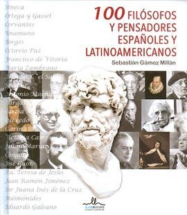 100 FILOSOFOS Y PENSADORES ESPAÑOLES Y LATINOAMERICANOS