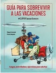 GUIA PARA SOBREVIVIR A LAS VACACIONES