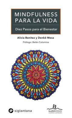 MINDFULNESS PARA LA VIDA:DIEZ PASOS PARA EL BIENESTAR