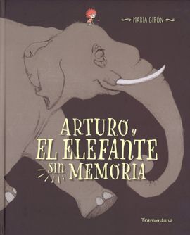 ARTURO Y EL ELEFANTE SIN MEMORIA