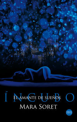 ÍNCUBO. EL AMANTE DE SUEÑOS