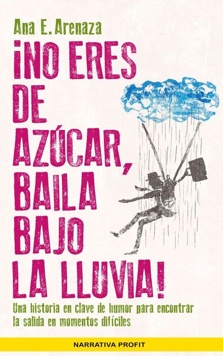 NO ERES DE AZUCAR BAILA BAJO LA LLUVIA
