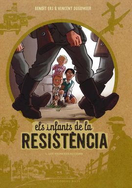 ELS INFANTS DE LA RESISTENCIA. 1: PRIMERES ACCIONS