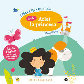 CREA LA TEVA AVENTURA... AMB ARLET LA PRINCESA