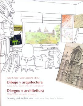 DIBUJO Y ARQUITECTURA. 1986-2016, TREINTA AÑOS DE INVESTIGACIÓN