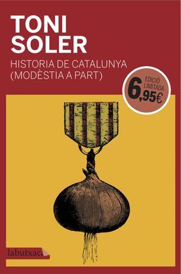 HISTÒRIA DE CATALUNYA (MODESTIA A PART)