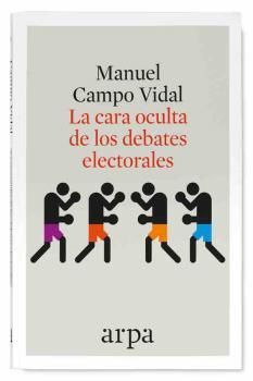 LA CARA OCULTA DE LOS DEBATES ELECTORALES