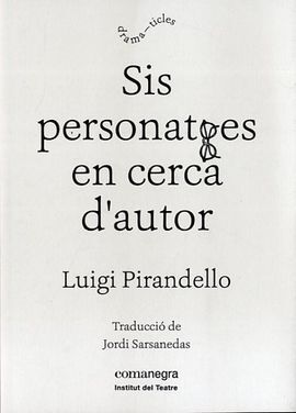 SIS PERSONATGES EN CERCA D'AUTOR