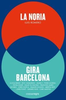 LA NORIA + GIRA BARCELONA