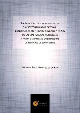 LA TASA POR UTILIZACIÓN PRIVATIVA O APROVECHAMIENTOS ESPECIALES CONSTITUIDOS EN EL SUELO, SUBSUELO O VUELO DE LAS VIAS PUBLICAS MUNICIPALES A FAVOR DE