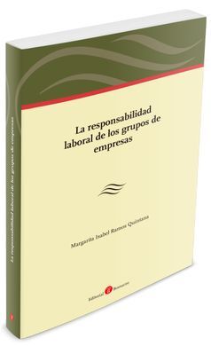 LA RESPONSABILIDAD LABORAL DE LOS GRUPOS DE EMPRESAS