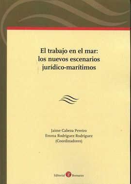 TRABAJO EN EL MAR: LOS NUEVOS ESCENARIOS JURÍDICO MARÍTIMOS