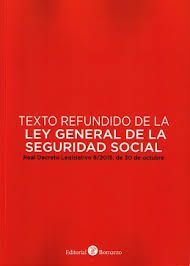 TEXTO REFUNDIDO DE LA LEY GENERAL DE LA SEGURIDAD SOCIAL