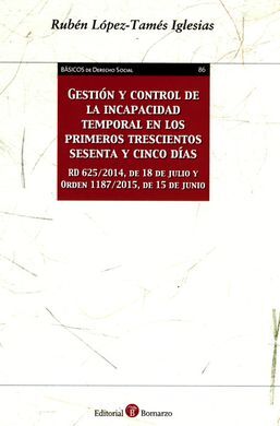 GESTIÓN Y CONTROL DE LA INCAPACIDAD TEMPORAL EN LOS PRIMEROS TRESCIENTOS SESENTA Y CINCO DÍAS