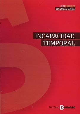 GUIA PRACTICA SOBRE LA INCAPACIDAD TEMPORAL