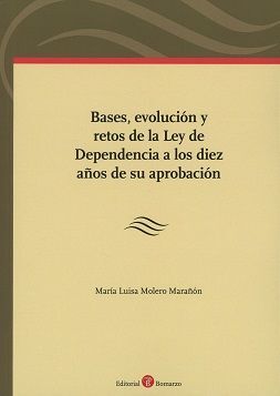 BASES, EVOLUCIÓN Y RETOS DE LA LEY DE DEPENDENCIA
