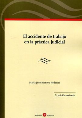 EL ACCIDENTE DE TRABAJO EN LA PRÁCTICA JUDICIAL