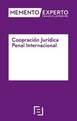 MEMENTO EXPERTO COOPERACIÓN JURÍDICA PENAL INTERNACIONAL