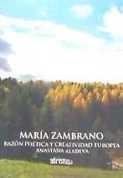 MARÍA ZAMBRANO, RAZÓN POÉTICA Y CREATIVIDAD EUROPEA