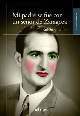 MI PADRE SE FUE CON UN SEÑOR DE ZARAGOZA