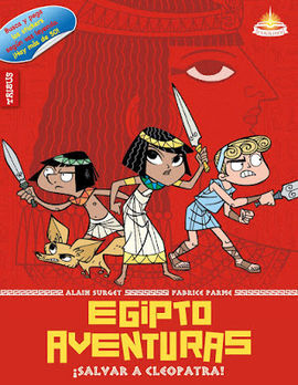 EGIPTO AVENTURAS. 1: ¡SALVAR A CLEOPATRA!