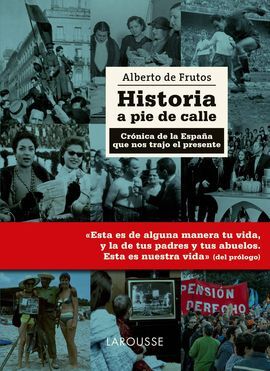 HISTORIA A PIE DE CALLE