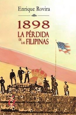 1898. LA PERDIDA DE LAS FILIPINAS