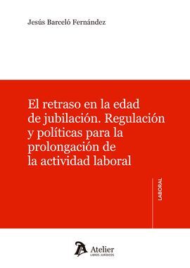 EL RETRASO EN LA EDAD DE JUBILACIÓN