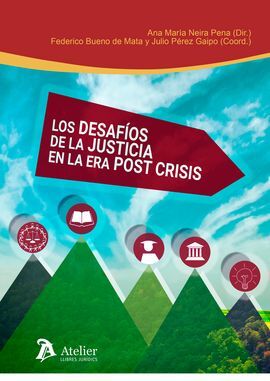 LOS DESAFIOS DE LA JUSTICIA EN LA ERA POST CRISIS