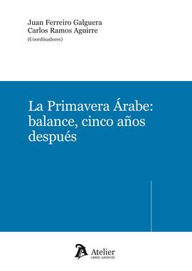 LA PRIMAVERA ARABE: BALANCE, CINCO AÑOS DESPUÉS