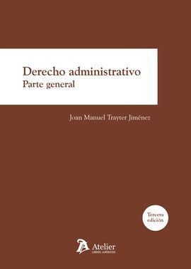 DERECHO ADMINISTRATIVO. PARTE GENERAL3ªED.