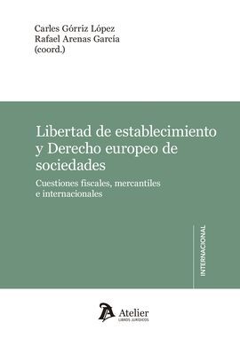 LIBERTAD DE ESTABLECIMIENTO Y DERECHO EUROPEO DE SOCIEDADES.