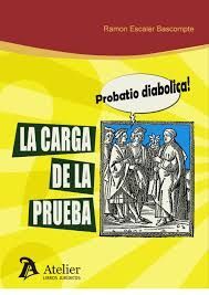 CARGA DE LA PRUEBA. SOBRE CÓMO MEJORAR LA TUTELA E