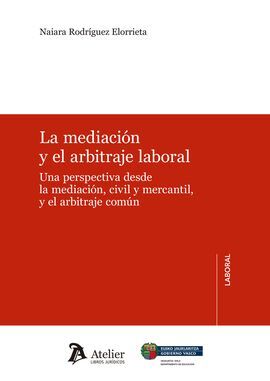 MEDIACIÓN Y EL ARBITRAJE LABORAL