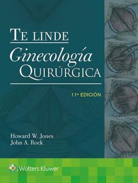 GINECOLOGÍA QUIRÚRGICA: TE LINDE