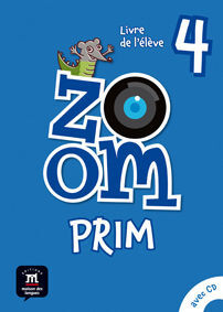 ZOOM PRIM 4  LIVRE DE L'ÉLÈVE