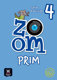 ZOOM PRIM 4 - CAHIER D'ACTIVITÉS