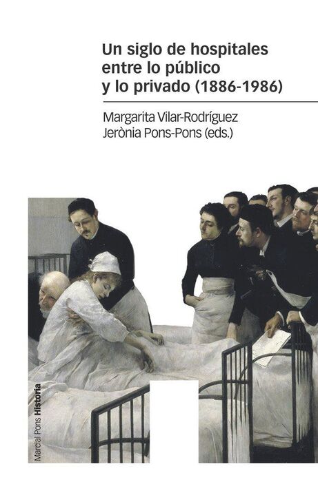 UN SIGLO DE HOSPITALES ENTRE LO PÚBLICO Y LO PRIVA