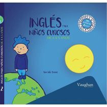 INGLÉS PARA NIÑOS CURIOSOS DE 4 A 5 AÑOS