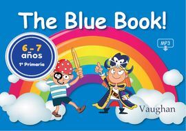 THE BLUE BOOK! 6-7 AÑOS 1 PRIMARIA