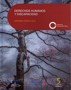 DERECHOS HUMANOS Y DISCAPACIDAD. INFORME ESPAÑA 2015