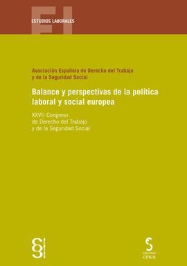 BALANCE Y PERSPECTIVAS DE LA POLÍTICA LABORAL Y SOCIAL EUROPEA