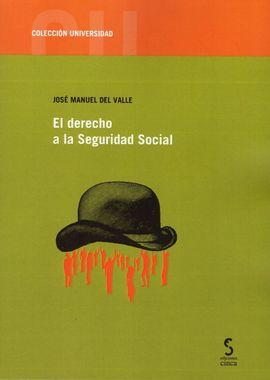EL DERECHO A LA SEGURIDAD SOCIAL