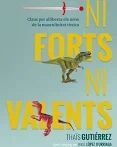 NI FORTS, NI VALENTS