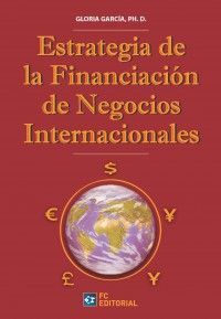 ESTRATEGIA DE FINANCIACIÓN DE NEGOCIOS INTERNACIONAL