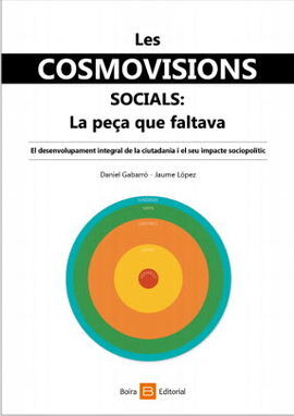 COSMOVISIONS SOCIALS, LES. LA PEÇA QUE FALTAVA