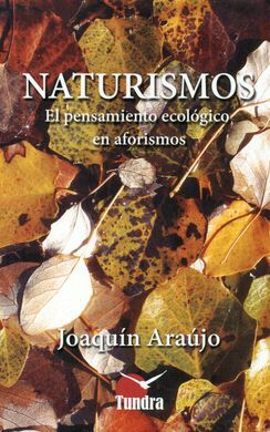 NATURISMOS. EL PENSAMIENTO ECOLOGICO EN AFORISMOS